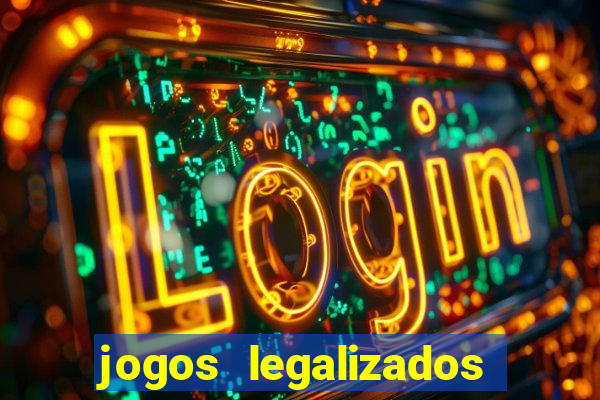jogos legalizados no brasil